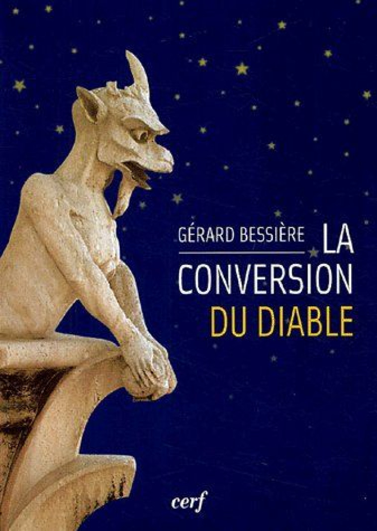 LA CONVERSION DU DIABLE - BESSIERE GERARD - CERF