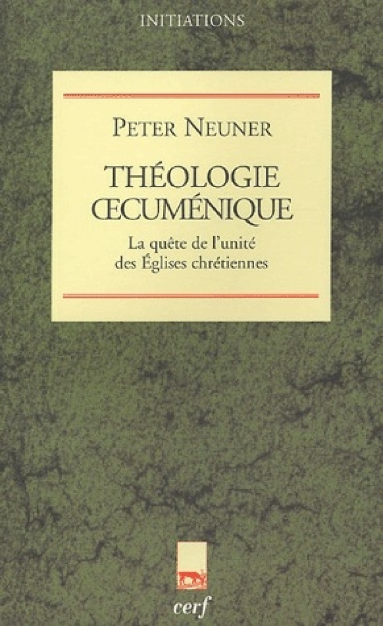 THEOLOGIE OECUMENIQUE - NEUNER PETER - CERF