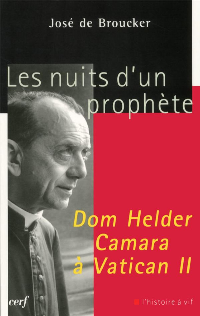 LES NUITS D-UN PROPHETE DOM HELDER CAMARA A VATICAN II - BROUCKER JOSE DE - CERF