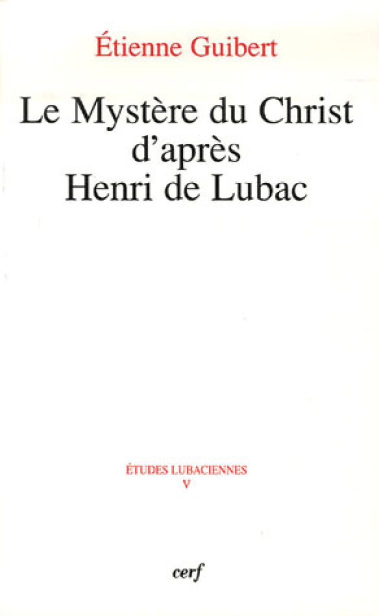 LE MYSTERE DU CHRIST D-APRES HENRI DE LUBAC - GUIBERT ETIENNE - CERF