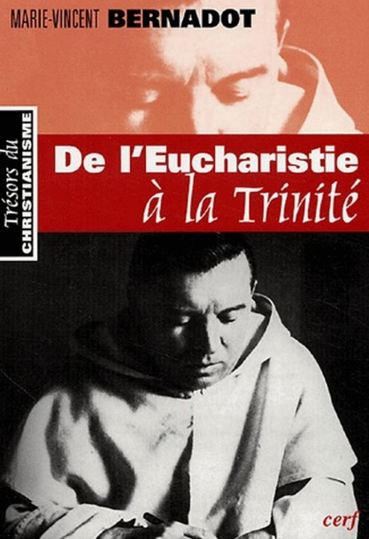 DE L-EUCHARISTIE A LA TRINITE - BERNADOT MARIE-VINCE - CERF