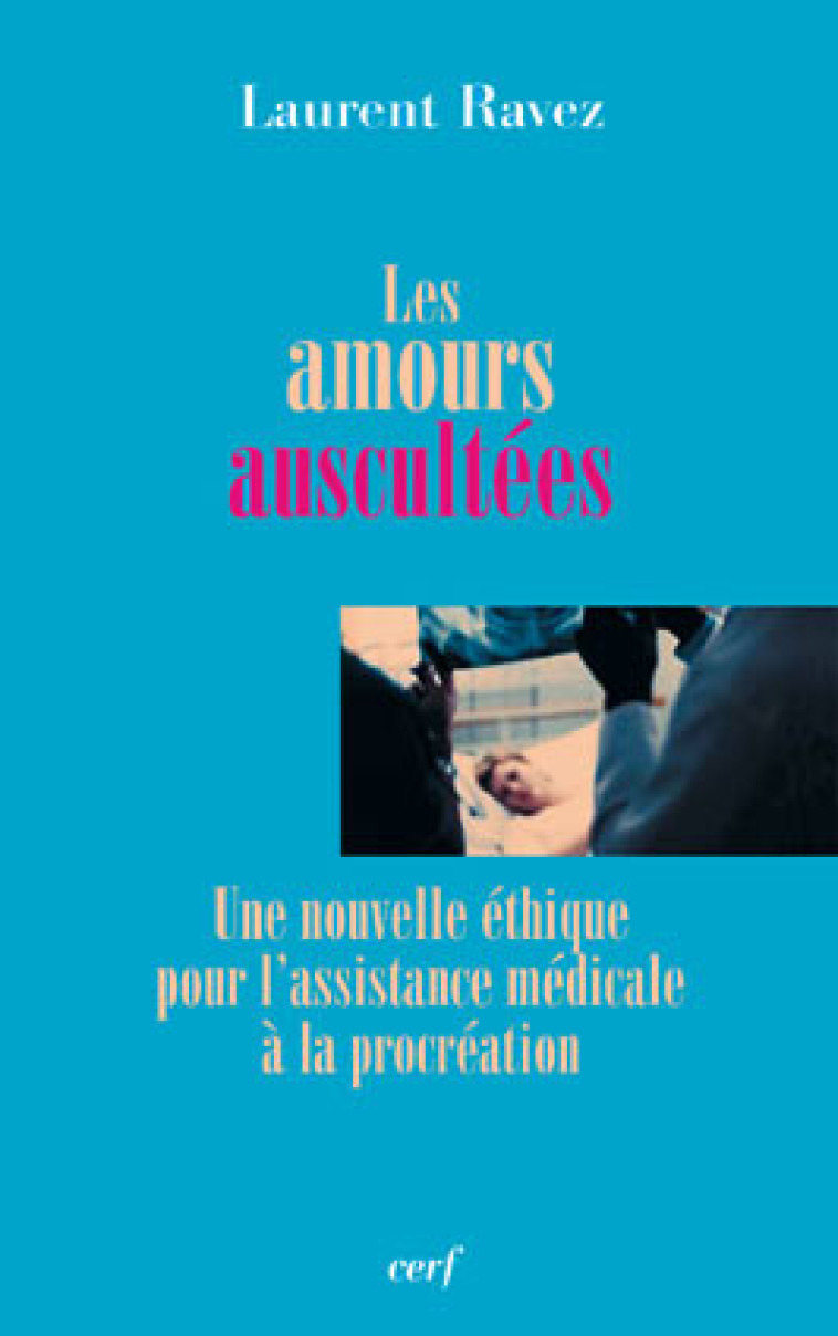 LES AMOURS AUSCULTEES - RAVEZ LAURENT - CERF