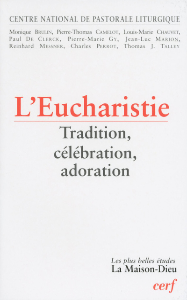 L'EUCHARISTIE - CNPL (Centre national de pastorale liturgique) CNPL (Centre national de pastorale liturgique), CNPL (Centre national de pastorale liturgique) , CNPL  - CERF