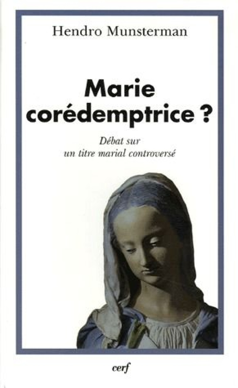 MARIE COREDEMPTRICE ? - MUNSTERMAN HENDRO - CERF