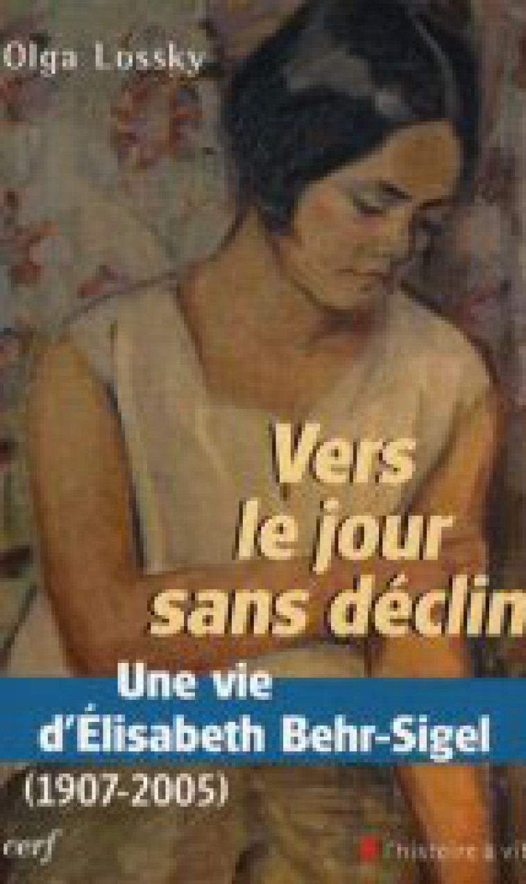 VERS LE JOUR SANS DECLIN - LOSSKY OLGA - CERF