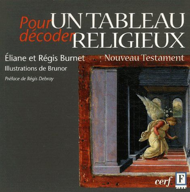 POUR DECODER UN TABLEAU RELIGIEUX - BURNET ELIANE/BRUNOR - CERF