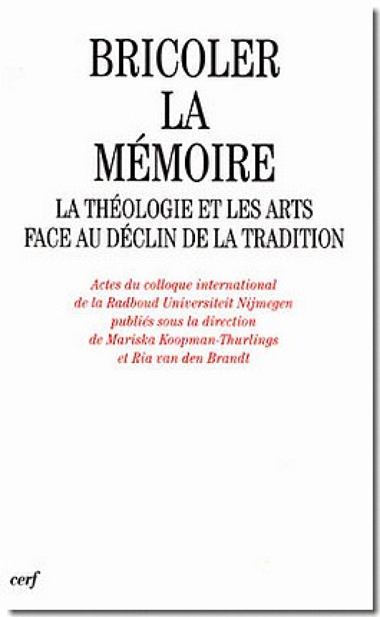 BRICOLER LA MEMOIRE - GALLIMARD LOISIRS - CERF