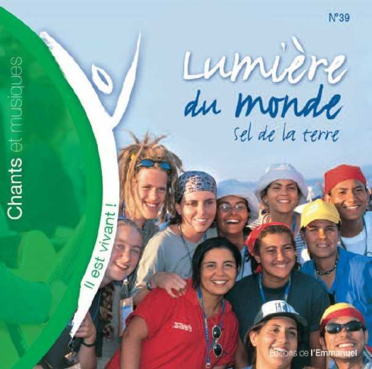 CD IL EST VIVANT ! LUMIERE DU MONDE - CD 39 - AUDIO -  CHANTS IL EST VIVANT,   - EMMANUEL