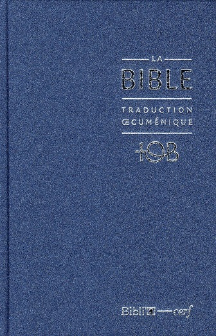 LA BIBLE (TOB) - COLLECTIF - AMIS BIBL LYON