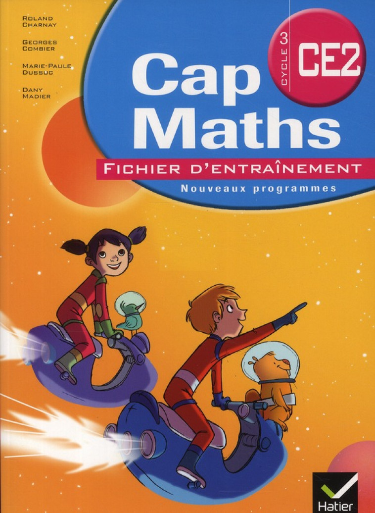 CAP MATHS CE2 ED. 2011 - FICHIER D-ENTRAINEMENT + DICO-MATHS - COMBIER/DUSSUC - HATIER SCOLAIRE