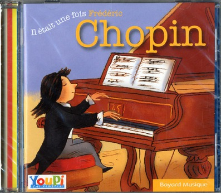 IL ETAIT UNE FOIS FREDERIC CHOPIN - AUDIO - MERLET DOMINIQUE - REVUES BAYARD