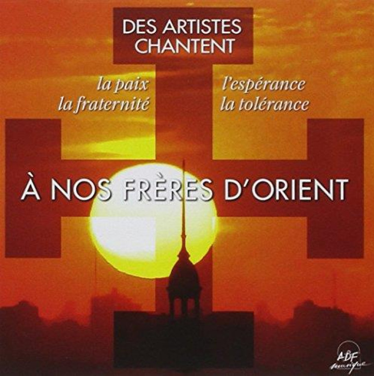 A NOS FRERES D-ORIENT - AUDIO - COLLECTIF - NC