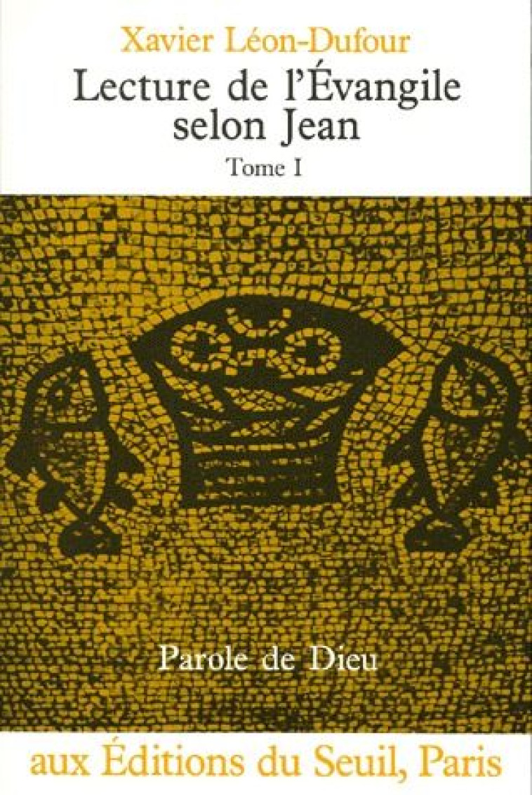 LECTURE DE L-EVANGILE SELON JEAN - LEON-DUFOUR XAVIER - SEUIL