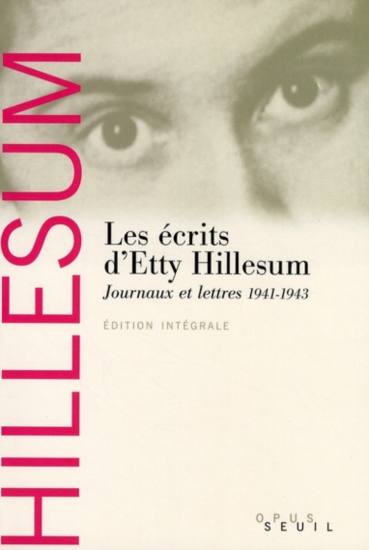 LES ECRITS D-ETTY HILLESUM - JOURNAUX ET LETTRES (1941-1943) - HILLESUM ETTY - SEUIL