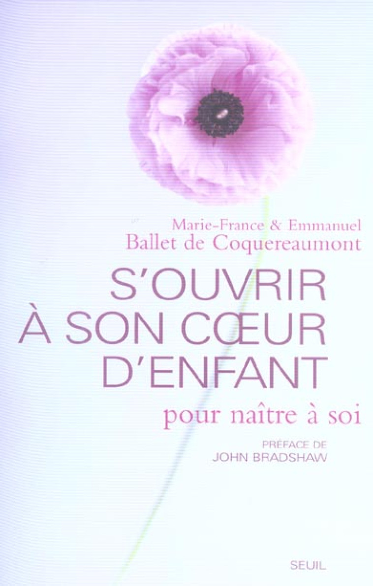 S-OUVRIR A SON COEUR D-ENFANT - POUR NAITRE A SOI - BALLET DE COQUEREAUM - SEUIL