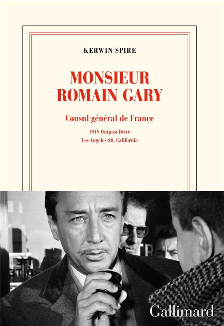 MONSIEUR ROMAIN GARY - CONSUL GENERAL DE FRANCE - 1919 OUTPOST DRIVE - LOS ANGELES 28, CALIFORNIA - SPIRE KERWIN - GALLIMARD