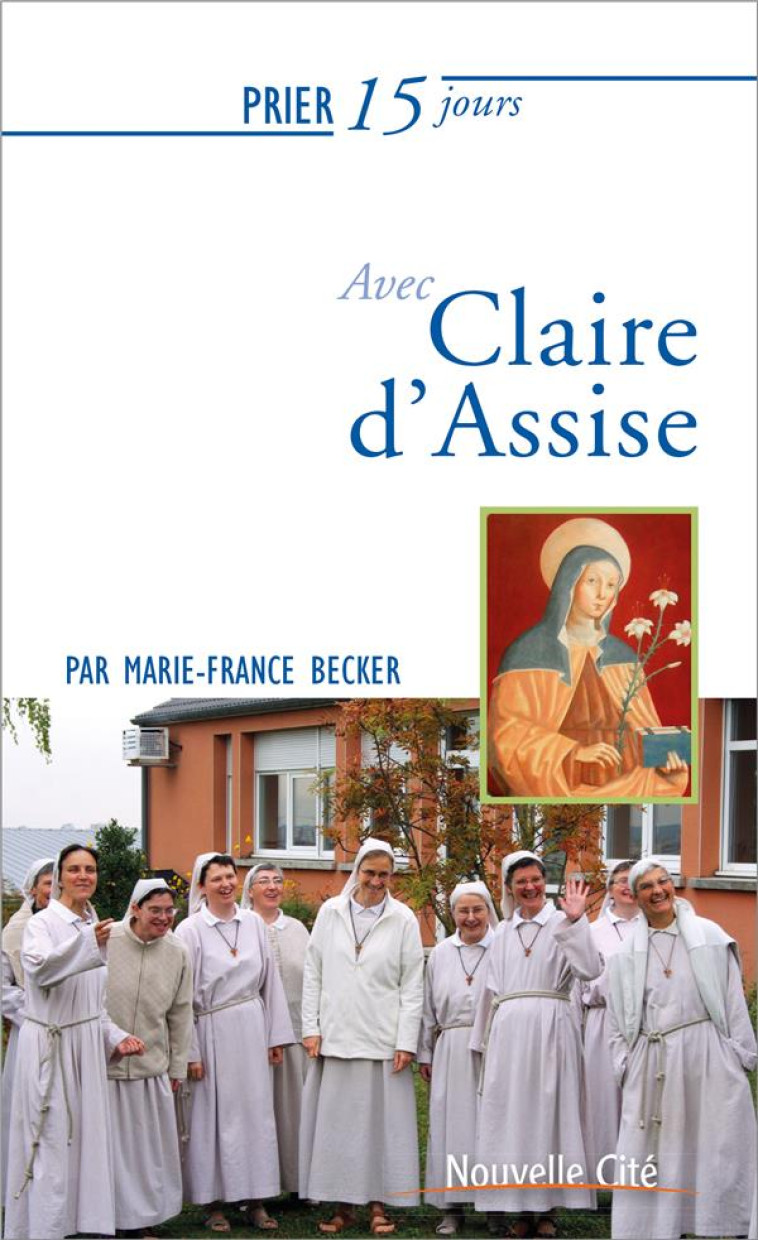 PRIER 15 JOURS AVEC CLAIRE D-ASSISE (NE) - BECKER MF - NOUVELLE CITE