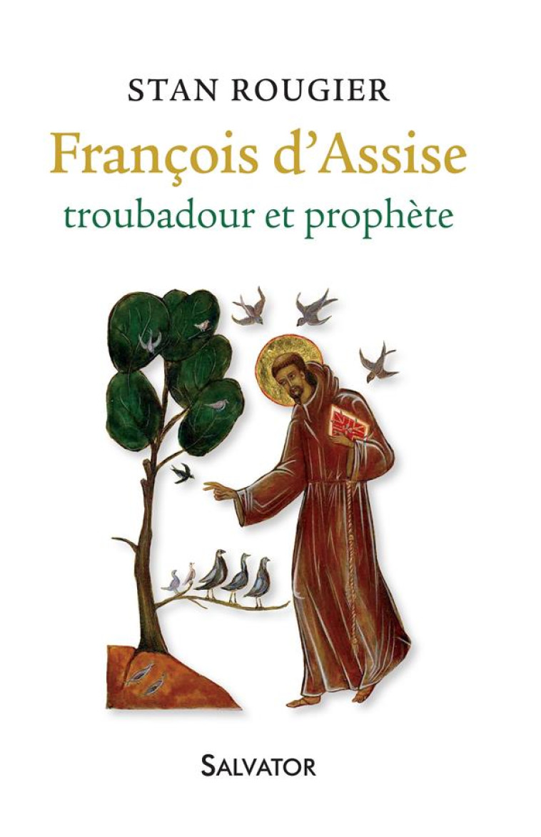 FRANCOIS D-ASSISE - TROUBADOUR ET PROPHETE - ROUGIER/GUIBERT - Salvator