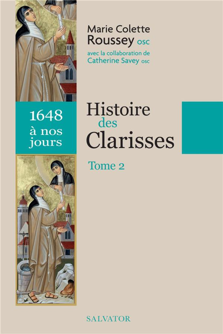 HISTOIRE DES CLARISSES VOL 2 (1648 A NOS JOURS) - ROUSSEY/SAVEY - SALVATOR