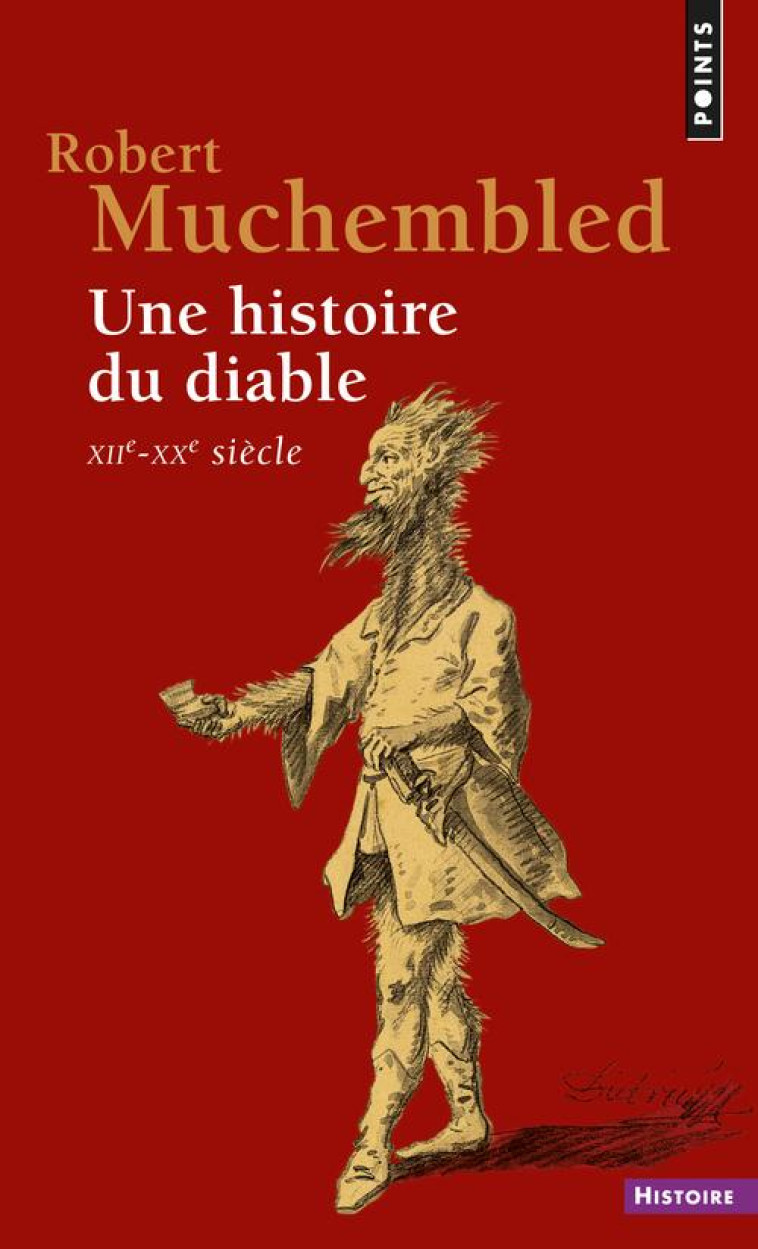 UNE HISTOIRE DU DIABLE - XIIE-XXE SIECLE - MUCHEMBLED ROBERT - SEUIL