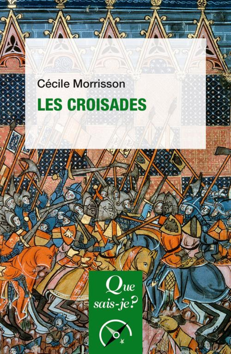 LES CROISADES - MORRISSON CECILE - QUE SAIS JE