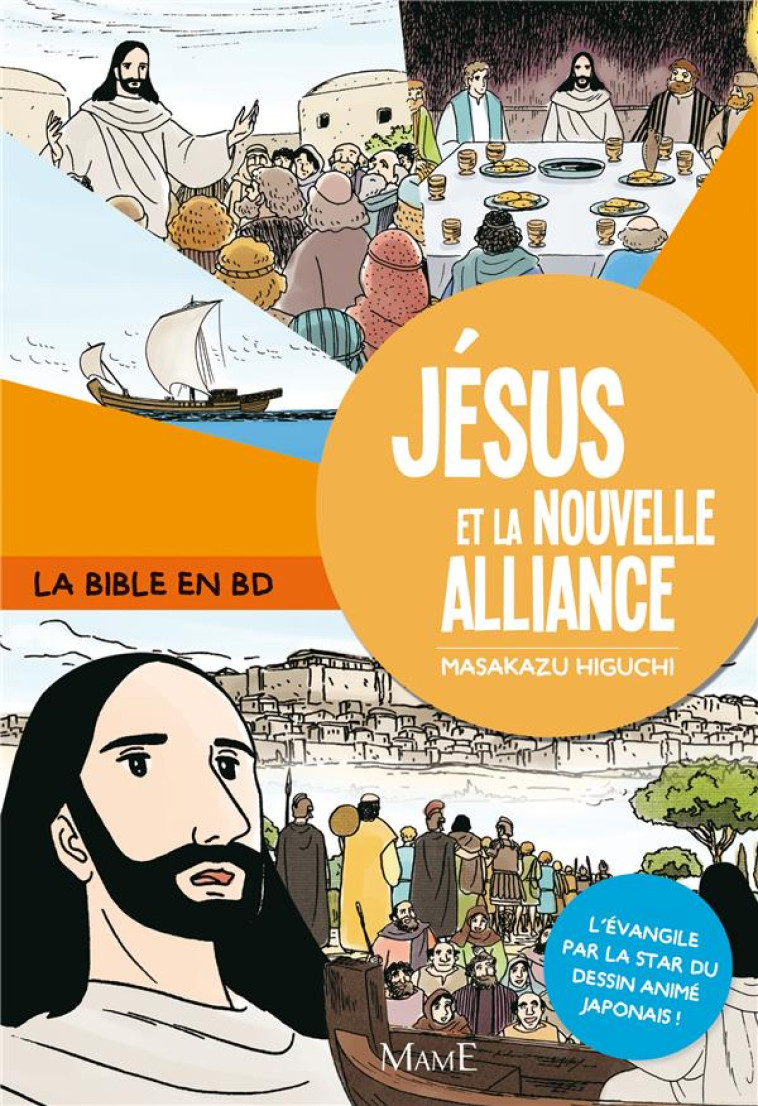 JESUS ET LA NOUVELLE ALLIANCE - HIGUCHI MAZAKAZU - MAME