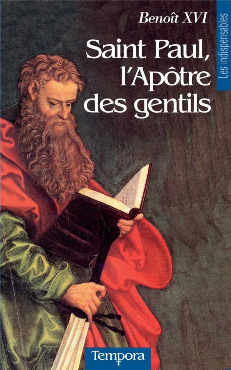 SAINT PAUL, L-APOTRE DES GENTILS - BENOIT XVI - ARTEGE