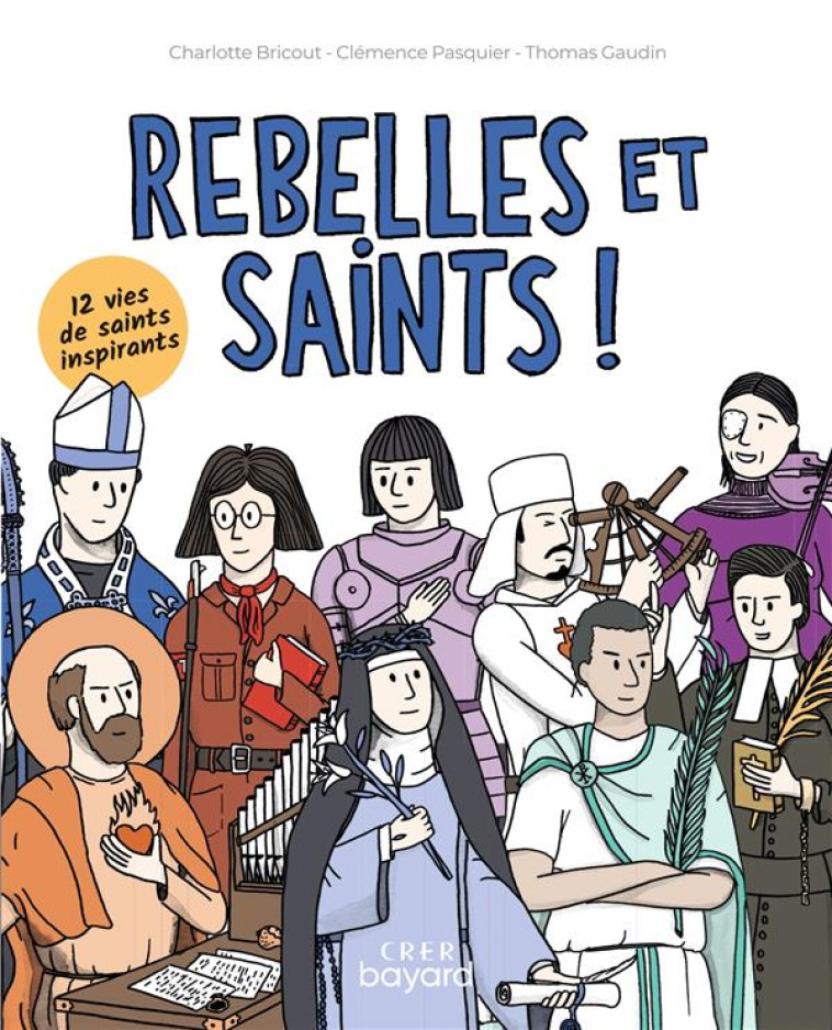 REBELLES ET SAINTS - BRICOUT/PASQUIER - CRER