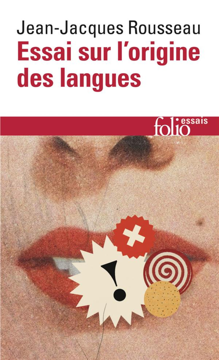 ESSAI SUR L-ORIGINE DES LANGUES OU IL EST PARLE DE LA MELODIE ET DE L-IMITATION MUSICALE - ROUSSEAU - GALLIMARD