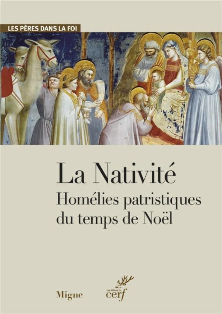 LA NATIVITE - HOMELIES PATRISTIQUES DU TEMPS DE NOEL - COLLECTIF - CERF