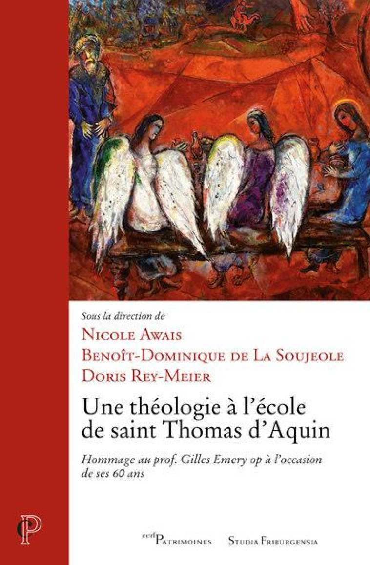 UNE THEOLOGIE A L-ECOLE DE SAINT THOMAS D-AQUIN -HOMMAGE AU PROF. GILLES EMERY OP A L-OCCASION DE S - COLLECTIF - CERF