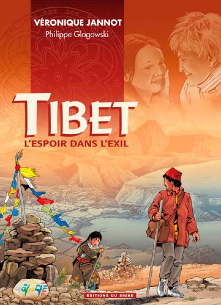 TIBET L-ESPOIR DANS L-EXIL - GLOGOWSKI/JANNOT - SIGNE