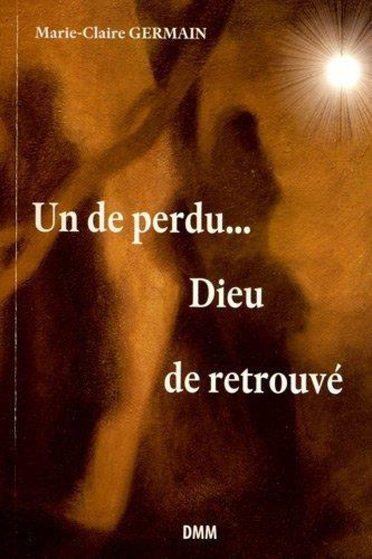 UN DE PERDU - DIEU DE RETROUVE - GERMAIN MARIE-CLAIRE - MARTIN MORIN