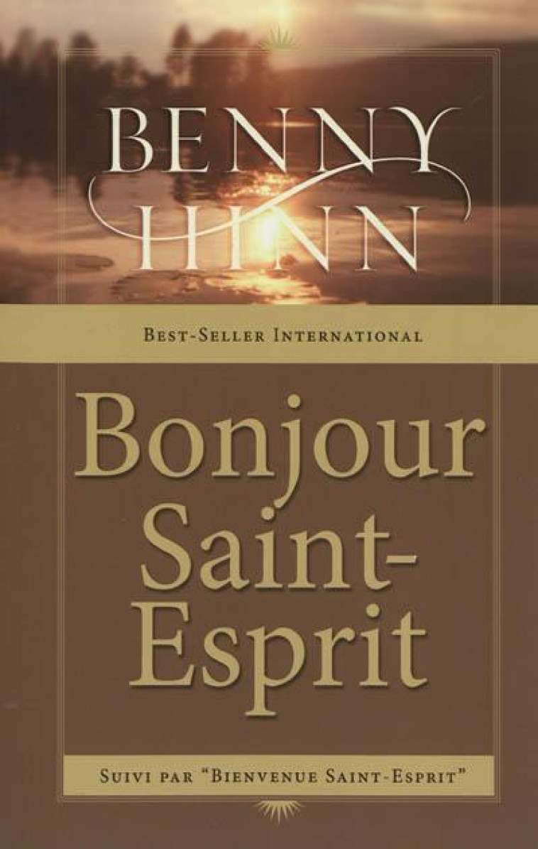 BONJOUR SAINT-ESPRIT - HINN, BENNY - PAROLE DE FOI