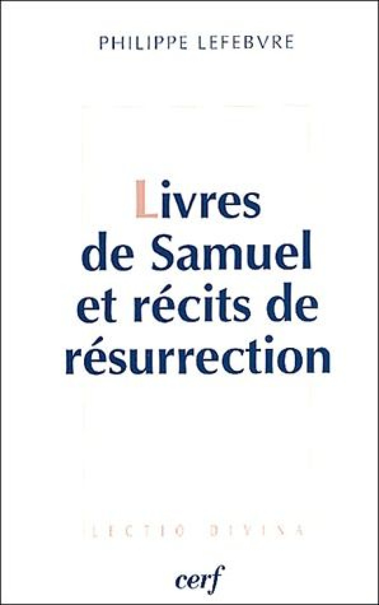 LIVRES DE SAMUEL ET RECITS DE RESURRECTION - LEFEBVRE PHILIPPE - CERF