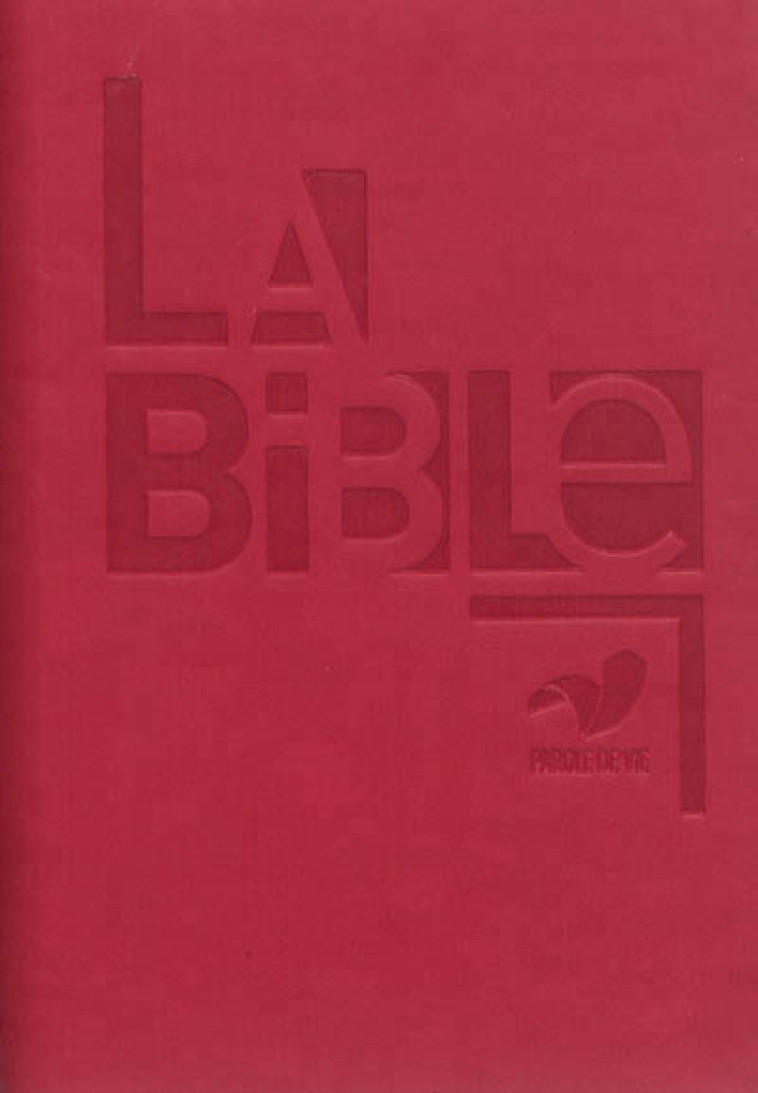 LA BIBLE PAROLE DE VIE AVEC LIVRES DEUTEROCANONIQUES - SIMILICUIR ROUGE -  - AMIS BIBL LYON