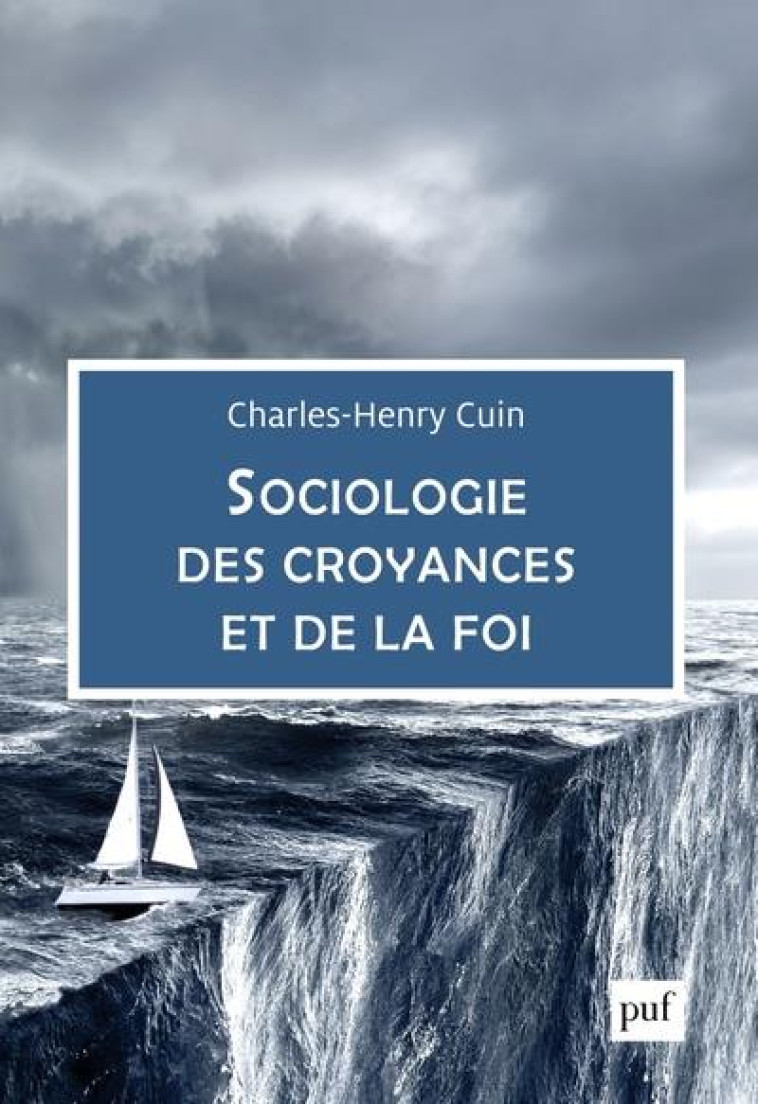 SOCIOLOGIE DES CROYANCES ET DE LA FOI - CUIN CHARLES-HENRY - PUF