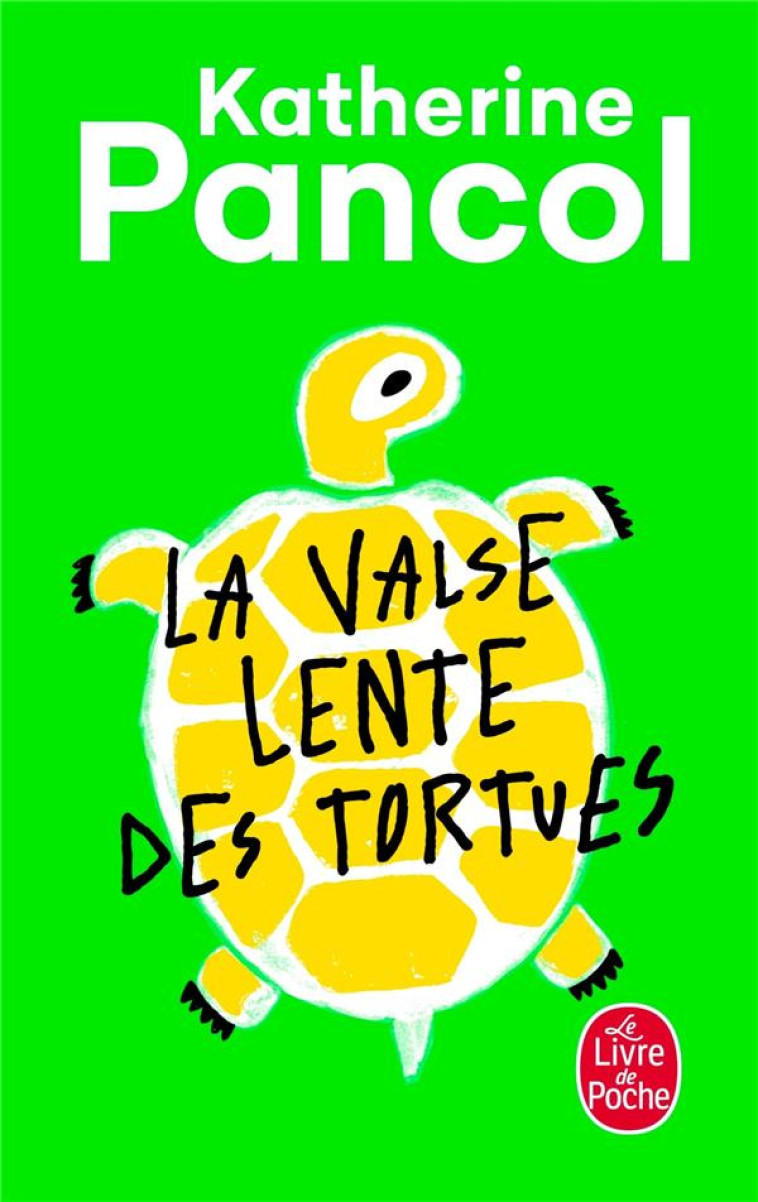 LA VALSE LENTE DES TORTUES - PANCOL KATHERINE - LGF/Livre de Poche