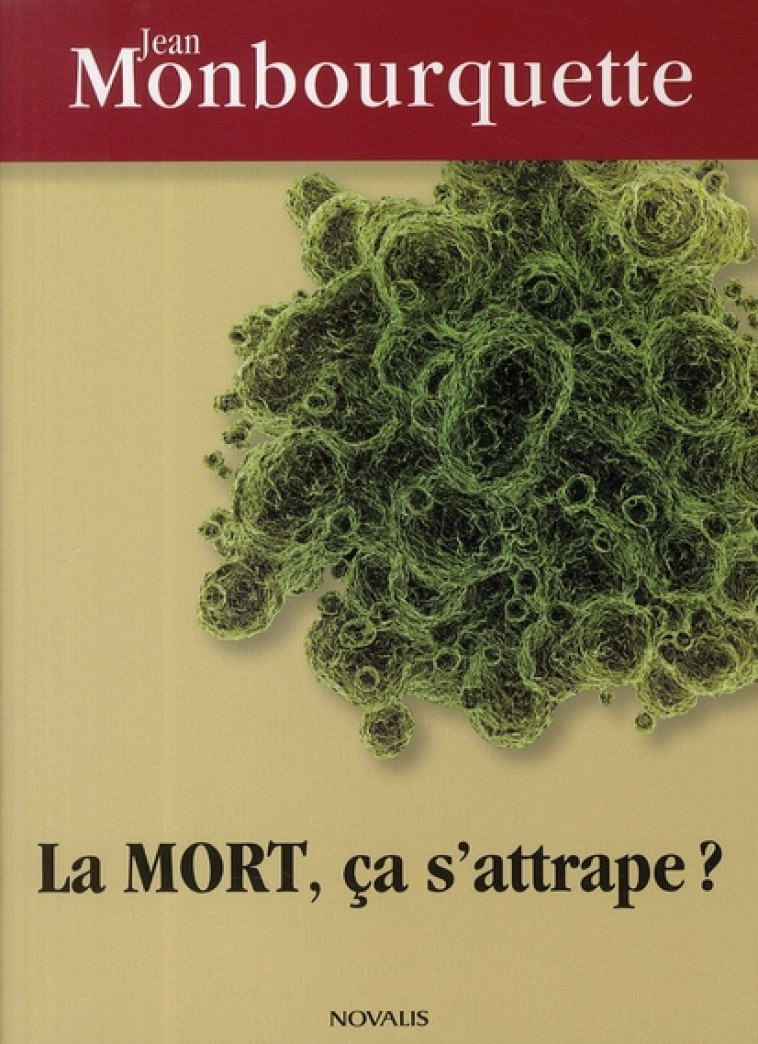 LA MORT - CA S-ATTRAPE ? - MONBOURQUETTE JEAN - NOVALIS