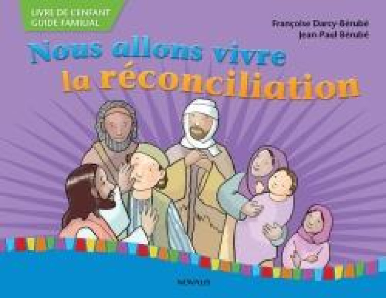 NOUS ALLONS VIVRE LA RECONCILIATION - BERUBE/DARCY-BERUBE - NOVALIS