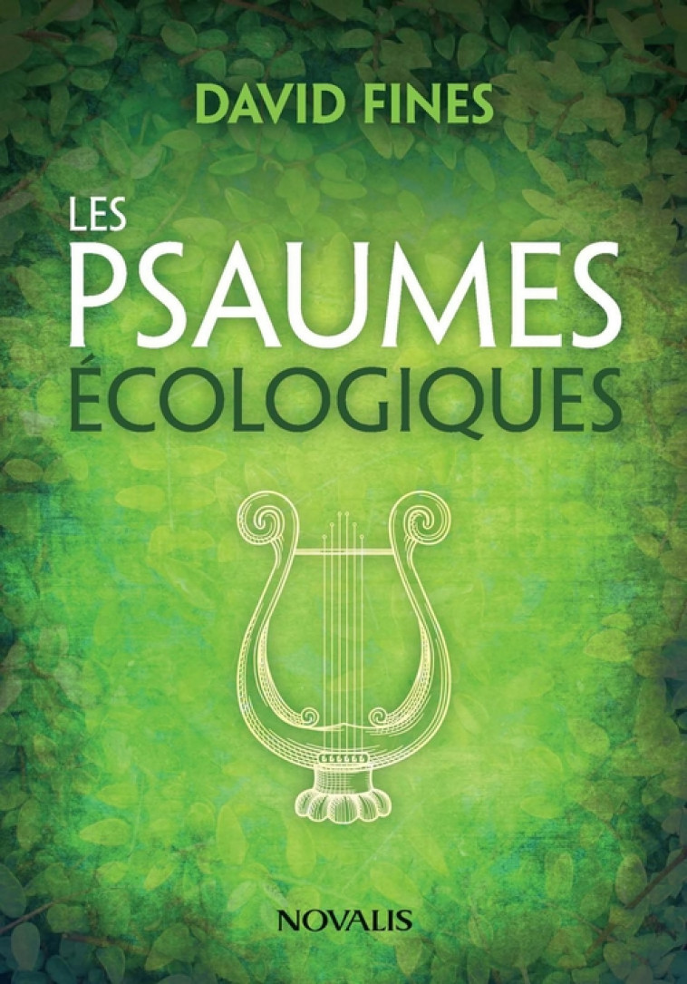 LES PSAUMES ECOLOGIQUES - FINES/TINDAL - NOVALIS