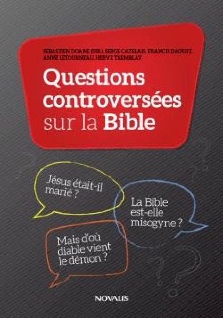 QUESTIONS CONTROVERSEES SUR LA BIBLE - DOANE/CAZELAIS - NOVALIS