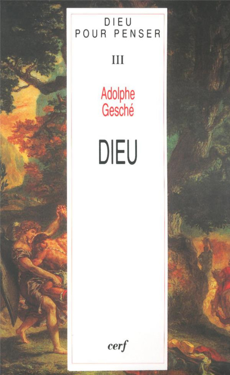 DIEU POUR PENSER III DIEU - GESCHE ADOLPHE - CERF