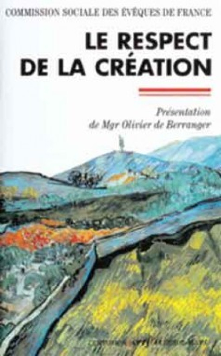 LE RESPECT DE LA CREATION -  Commission sociale des évêques - CERF