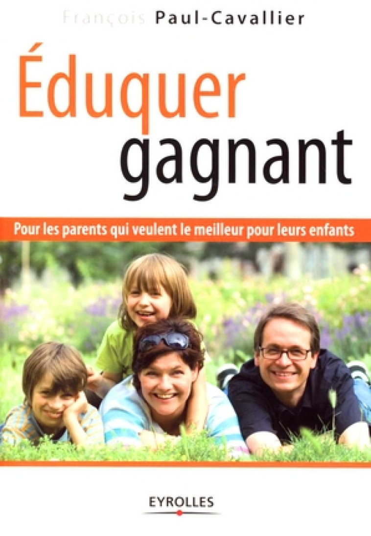 E DUQUER GAGNANT - POUR LES PARENTS QUI VEULENT LE MEILLEUR POUR LEURS ENFANTS - PAUL-CAVALLIER F. - EYROLLES