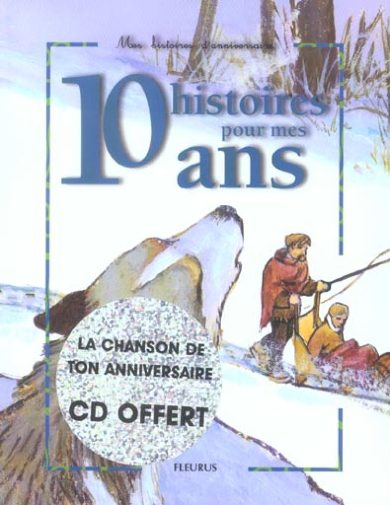 10 HISTOIRES POUR MES 10 ANS (+ CD) - DEVIN/GROSSETETE - FLEURUS