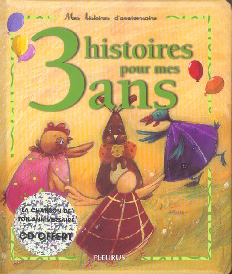 03 HISTOIRES POUR MES 3 ANS (+ CD) - AMIOT/MARAVAL HUTIN - FLEURUS