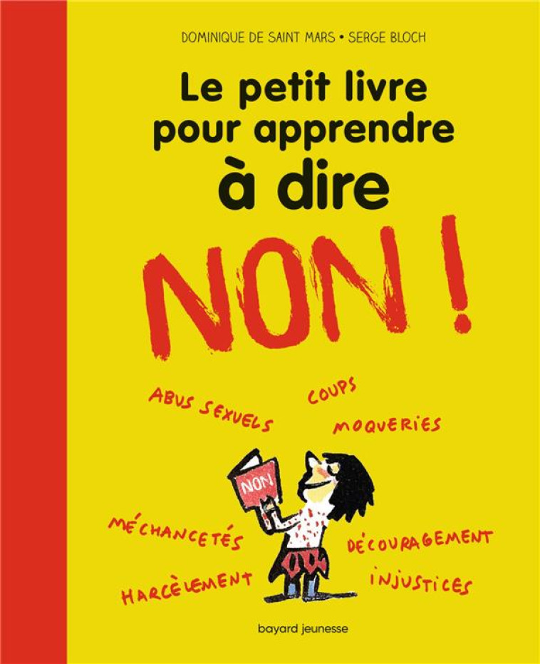 LE PETIT LIVRE POUR APPRENDRE A  DIRE NON ! - NOUVELLE EDITION - SAINT MARS/BLOCH - Bayard Jeunesse