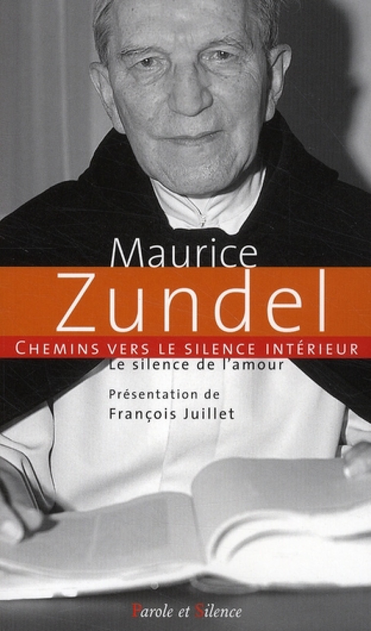 CHEMINS VERS LE SILENCE INTERIEUR AVEC MAURICE ZUNDEL - ZUNDEL MAURICE - PAROLE SILENCE