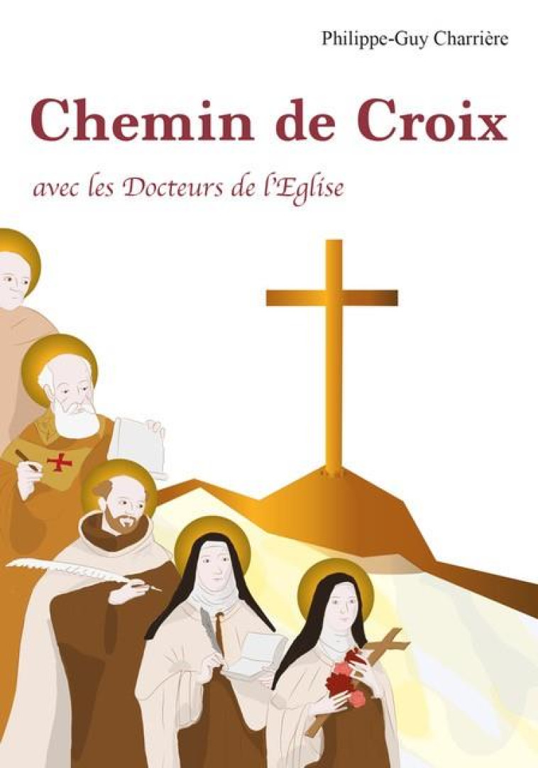 CHEMIN DE CROIX AVEC LES DOCTEURS DE L EGLISE - CHARRIERE P-G. - CARMEL